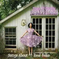 Folk Songs: Songs About Real Folks by Tara O'Grady album reviews, ratings, credits