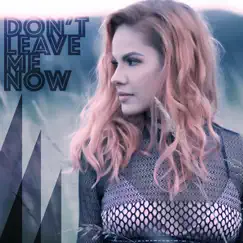 Don't Leave Me Now - Single by Lina Mayer album reviews, ratings, credits