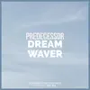 Dream Waver - Single album lyrics, reviews, download