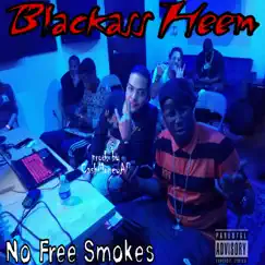 No Free Smokes - Single by Blackass Heem album reviews, ratings, credits