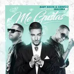 Me Gustas (feat. Maluma) - Single by Baby Rasta y Gringo album reviews, ratings, credits