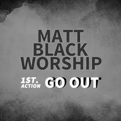 GO OUT (feat. 지푸) - Single by Matt Black Worship album reviews, ratings, credits