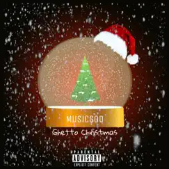 Ghetto Christmas by Musicgod album reviews, ratings, credits