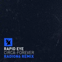 Circa - Forever (Radion6 Remix) - Single by Rapid Eye album reviews, ratings, credits