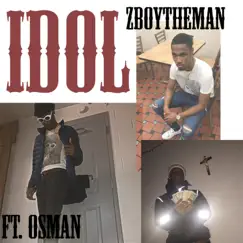 Idol (feat. Osman) - Single by Zboy the Man album reviews, ratings, credits