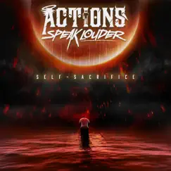 Self-Sacrifice - EP by Actions Speak Louder album reviews, ratings, credits