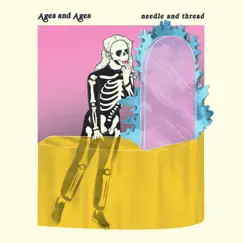 Needle and Thread - Single by Ages and Ages album reviews, ratings, credits