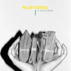 Pull out the Racks - Single by J Chinnasz & Sleezoe album reviews, ratings, credits