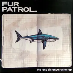 The Long Distance Runner EP by Fur Patrol album reviews, ratings, credits