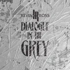 Dialogue in the Grey - EP by Kevin Ross album reviews, ratings, credits