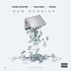 New Hunnids (feat. Yung Bans & Gunna) - Single by Young Scooter album reviews, ratings, credits