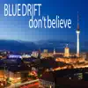 Don't Believe - Single album lyrics, reviews, download