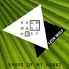 Shape of My Heart (The Mixes) - EP album lyrics, reviews, download