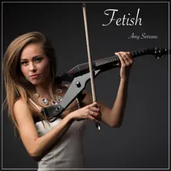 Fetish - Single by Amy Serrano album reviews, ratings, credits