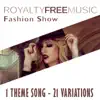 Royalty Free Music: Fashion Show (1 Theme Song - 21 Variations) album lyrics, reviews, download