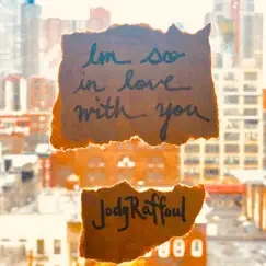 I'm so in Love with You - Single by Jody Raffoul album reviews, ratings, credits