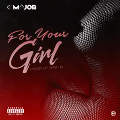 For Your Girl - Single by K-Major album reviews, ratings, credits