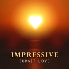 Impressive Sunset Love: Instrumental Background, Sax Evenings, Night Fascination, Spicy Autumn, Jazz for Lovers by Jazz Erotic Lounge Collective album reviews, ratings, credits