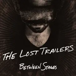 Between Stages - EP by The Lost Trailers album reviews, ratings, credits