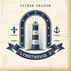 Lighthouse 2 - Single by Father Dragon album reviews, ratings, credits