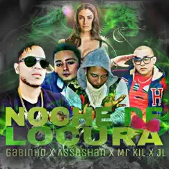 Noche de Locura (feat. AsseShan, Mr Kil & JL) Song Lyrics