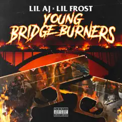 Young Bridge Burners by Lil AJ & Lil Frost album reviews, ratings, credits