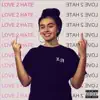 Love 2 Hate - Single album lyrics, reviews, download