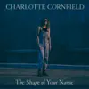The Shape of Your Name album lyrics, reviews, download