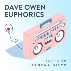 Inferno / Ipanema Disco - Single by Dave Owen & Euphorics album reviews, ratings, credits