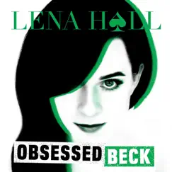 Obsessed: Beck - EP by Lena Hall album reviews, ratings, credits