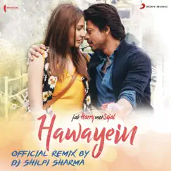 Hawayein (Official Remix by DJ Shilpi Sharma) [From 