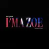 Im a Zoe (Dedicated to Haiti) - Single album lyrics, reviews, download