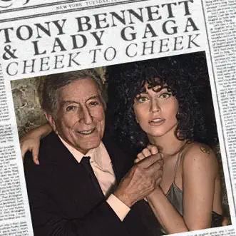 Cheek to Cheek by Tony Bennett & Lady Gaga album download
