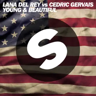 Young and Beautiful [Lana Del Rey vs. Cedric Gervais] (Cedric Gervais Remix Radio Edit) - Single by Lana Del Rey & Cedric Gervais album download