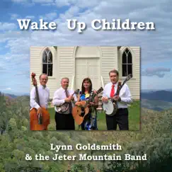 Wake up Children by Lynn Goldsmith and the Jeter Mountain Band album reviews, ratings, credits