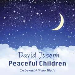 Peaceful Children (Instrumental Piano Music) by David Joseph album reviews, ratings, credits