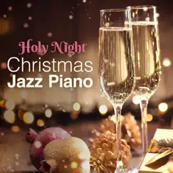 Holy Night Christmas Jazz Piano by Cafe lounge Christmas album reviews, ratings, credits