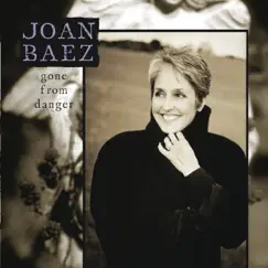 Gone From Danger by Joan Baez album reviews, ratings, credits