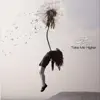 Take Me Higher - Single album lyrics, reviews, download