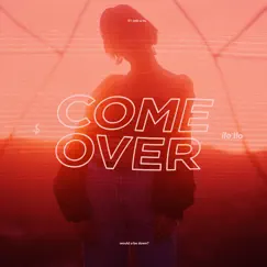 Come Over - Single by Ilo ilo album reviews, ratings, credits