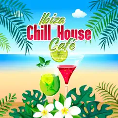 Ibiza Chill House Café: Hot Party Night, After Sunset Background del Mar by Deep Chillout Music Masters album reviews, ratings, credits