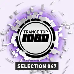 Trance Top 1000 Selection, Vol. 47 by Various Artists album reviews, ratings, credits