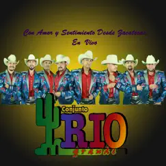 Con Amor y Sentimiento Desde Zacatecas (En Vivo) by Conjunto Rio Grande album reviews, ratings, credits