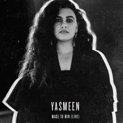 Made to Win (Live) - Single by Yasmeen album reviews, ratings, credits