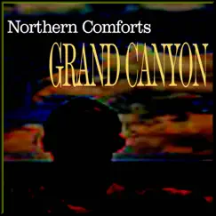 Grand Canyon - Single by Northern Comforts album reviews, ratings, credits