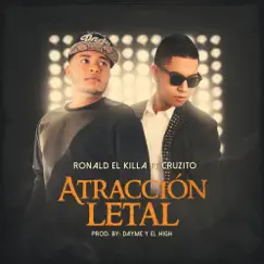 Altracción Letal (feat. Cruzito) - Single by Ronald 