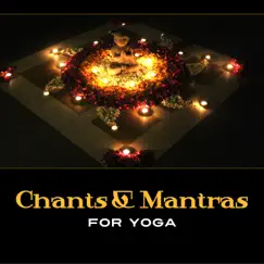 Chants & Mantras for Yoga by Yoga music masters album reviews, ratings, credits