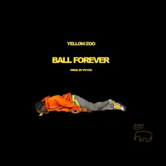 Ball Forever Song Lyrics