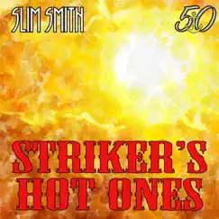 Striker's Hot Ones (Bunny 'Striker' Lee 50th Anniversary Edition) by Slim Smith album reviews, ratings, credits