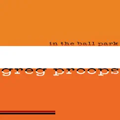 In the Ball Park by Greg Proops album reviews, ratings, credits